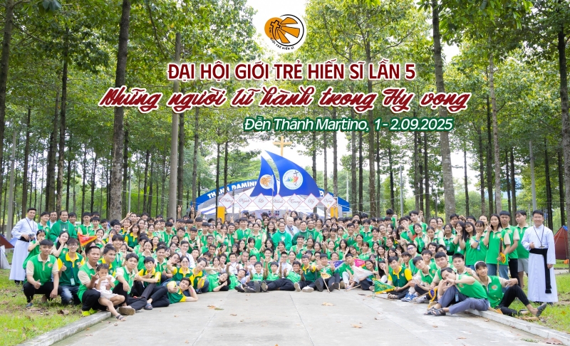 Đại hội Giới trẻ Hiến Sĩ Năm Thánh 2025 - “Những Người Lữ Hành Trong Hy Vọng”